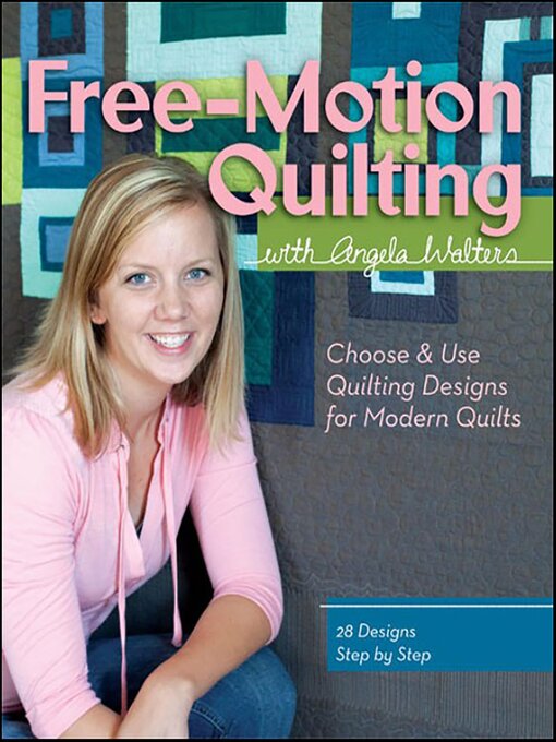 Title details for Free-Motion Quilting with Angela Walters by Angela Walters - Available